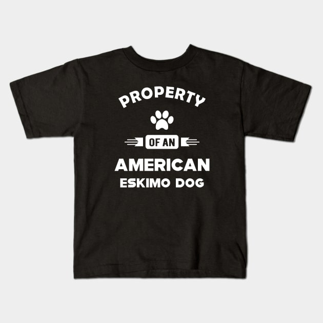 American Eskimo dog - Property of an american eskimo dog Kids T-Shirt by KC Happy Shop